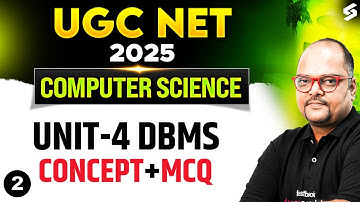 UGC NET Dec 2025 | UGC NET Computer Science Unit 4 | DBMS UGC NET By Neeraj Sir