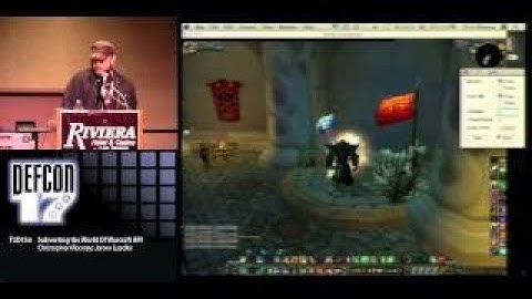 DEFCON 17: Subverting the World of Warcraft API