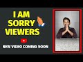 An Apology to Viewers #Shorts [ New Video Coming Soon..]