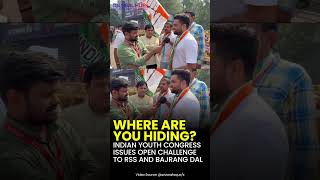 Where Are You Hiding #indianyouth #congress Issues Open Challenge to #rss and #bajrangdal 🚨 #viral