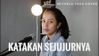 KATAKAN SEJUJURNYA ( CHRISTINE PANJAITAN ) - MICHELA THEA COVER chords