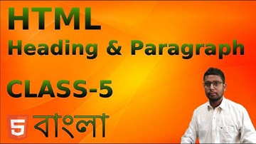 HTML tutorial for beginners in Bangla Part-5 (Heading & Paragraph)