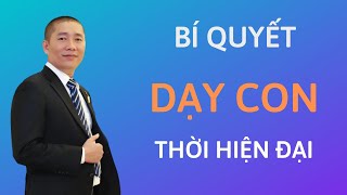 BÍ QUYẾT DẠY CON THỜI HIỆN ĐẠI