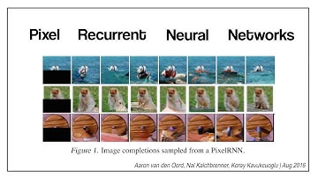 Pixel Recurrent Neural Networks | Seminar final v1