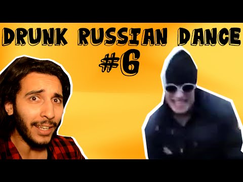 DRUNK RUSSIAN DANCE - ZDINEZDINE #6