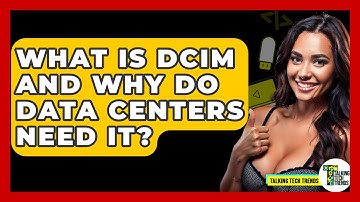 What Is DCIM And Why Do Data Centers Need It? - Talking Tech Trends