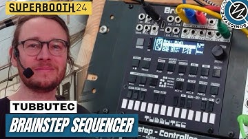 SUPERBOOTH 2024: Tubbutec - Brainstep Sequencer