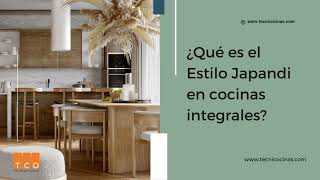 🪷 Descubre el encanto del Estilo Japandi en cocinas integrales | Diseño moderno y sereno