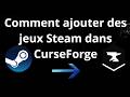 Comment ajouter des jeux Steam dans CurseForge - Guide complet
