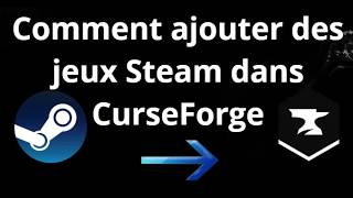 Comment ajouter des jeux Steam dans CurseForge - Guide complet