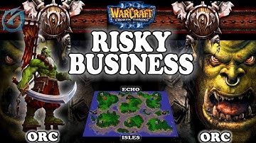 Grubby | Warcraft 3 TFT | 1.30 | ORC v ORC on Echo Isles - Risky Business