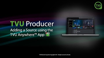 Pro Tips: How to add a TVU Anywhere App source to TVU Producer