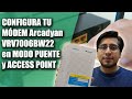 Configura tu mdem arcadyan vrv7006bw22 en modo puente y access point 