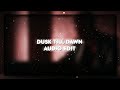 Dusk Till Dawn Zayn Ft Sia Audio Edit Dusk Till Dawn Zayn Ft Sia Audio Edit