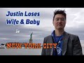 Justin Loses Wife & Baby (NYC Vlog Part 2)