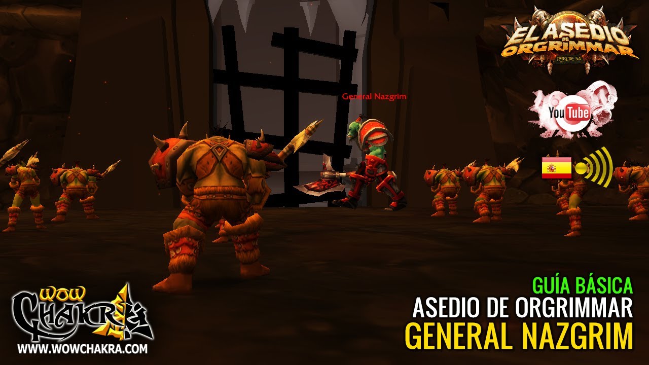 Guía básica General Nazgrim - Asedio de Orgrimmar Parche 5.4 (ES)