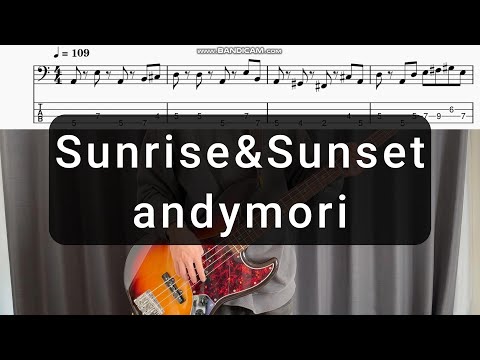 Sunrise&Sunset/andymori/ベース弾いてみた/TAB譜/Bass Cover