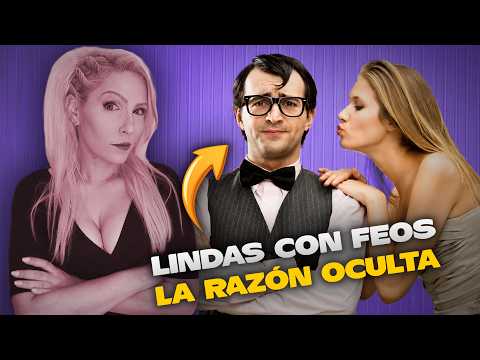 LA OSCURA VERDAD DE POR QUÉ 💄LAS MUJERES ELIGEN A LOS FEOS😳
