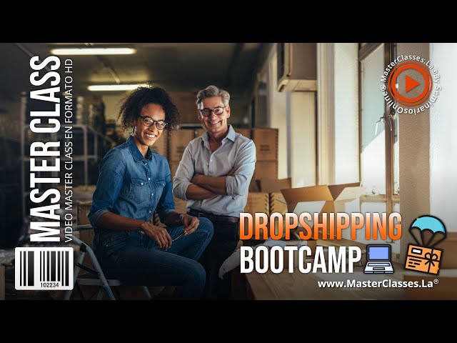 Dropshipping bootcamp - Podrás tener por fin tu negocio altamente rentable.