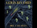 Bill callahan  gold record full album