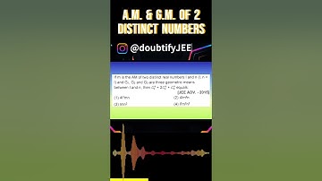 If m is the AM of two distinct real numbers l and n (l, n is greater than l) and G₁...| Doubtify JEE
