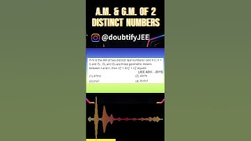 If m is the AM of two distinct real numbers l and n (l, n is greater than l) and G₁...| Doubtify JEE