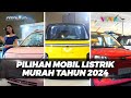 Deretan Mobil Listrik Dibawah 200 Jutaan di Tahun 2024