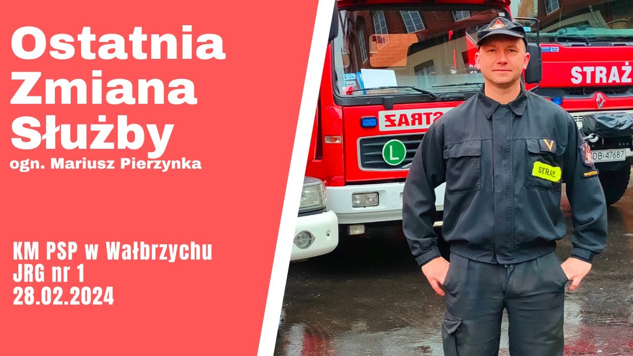 PSP Wałbrzych - Ostatnia Zmiana Służby - ogn. Mariusz Pierzynka