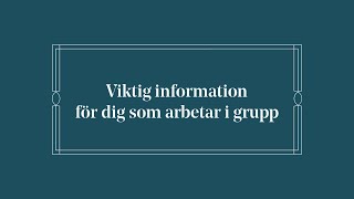 Viktig Information För Dig Som Arbetar I Grupp