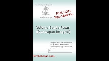 Volume Benda Putar (Penerapan Integral) Soal SBMPTN