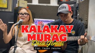 Kalakay Murag  Rika Rafika  Cover Dhea Gemoii Pojok Suara Versi Akustik