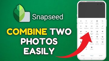 How to Combine Two Photos in Snapseed 2025?