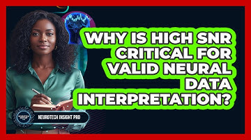 Why Is High SNR Critical for Valid Neural Data Interpretation?
