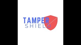 Introducing the Tamper Shield
