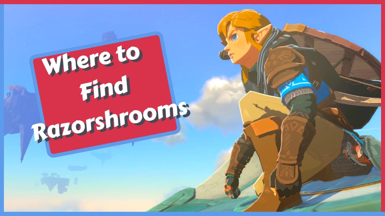 Where to Find Razorshrooms in Zelda Tears of the Kingdom YouTube