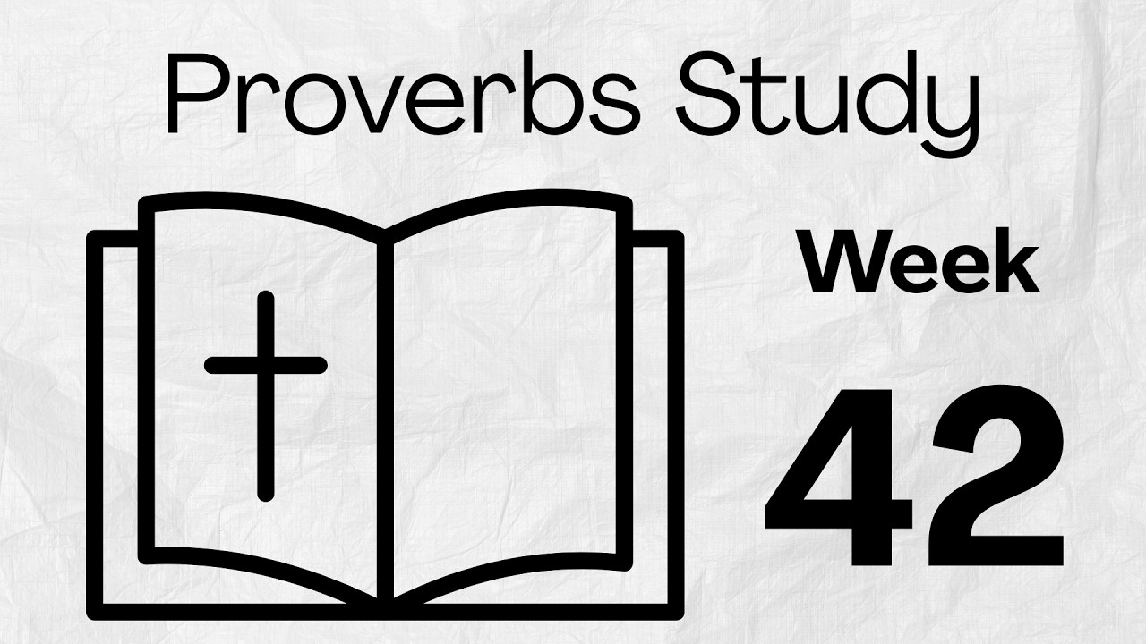 Proverbs Study | Week 42 | 6/3/26