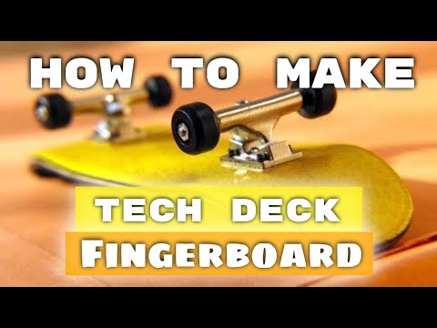 How To Make Tech Deck Fingerboard [ DIY Fingerboard ]