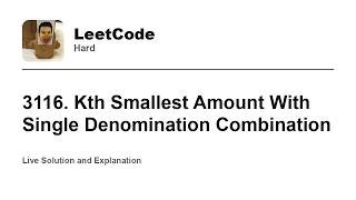 3116. Kth Smallest Amount With Single Denomination Combination (Leetcode Hard)