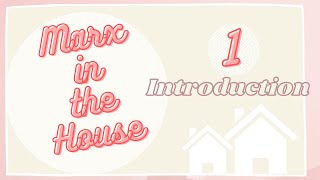 Ep 1: Introduction || Marx in the House