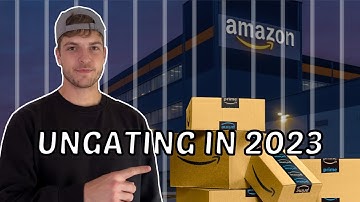The Complete Guide to Amazon Ungating: Everything You Need to Know in 2023