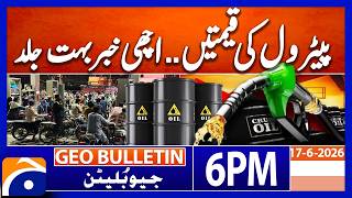 Petroleum Prices - Great News Soon..!! | Geo News 6 PM Geo Bulletin | 17 June 2026 screenshot 2