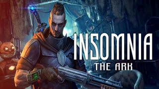 INSOMNIA The Ark Gameplay Trailer (PC)