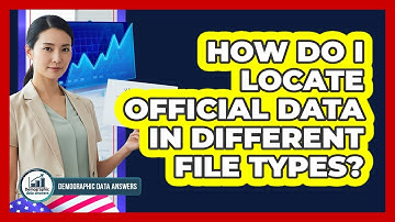 How Do I Locate Official Data In Different File Types?