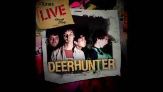 Video thumbnail of "Deerhunter - Rainwater Cassette Exchange (iTunes live from SoHo)"