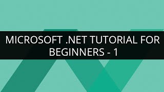 Microsoft .Net Turial for Beginners - 1 | Microsft .Net Tutorial - 1 ...