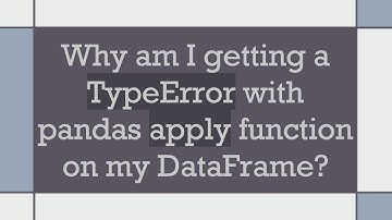 Why am I getting a TypeError with pandas apply function on my DataFrame?