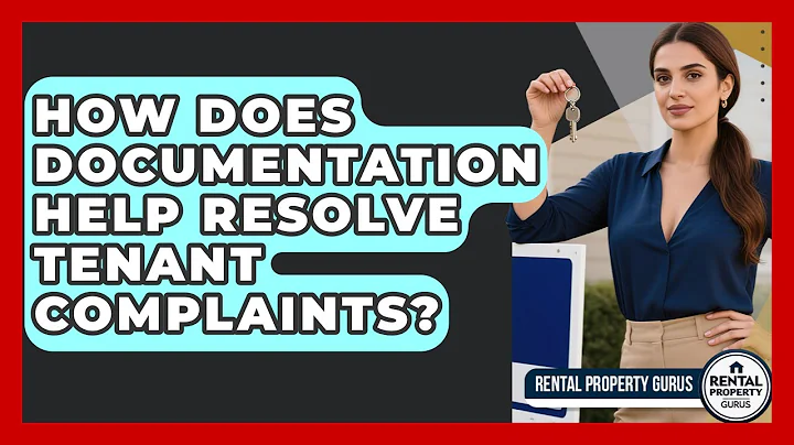 How Does Documentation Help Resolve Tenant Complaints? - Rental Property Gurus