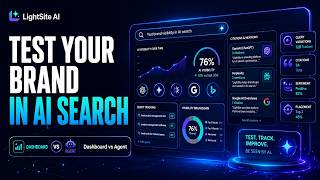 How to Reliably Test Your Brand Performance in AI Search with LightSite AI