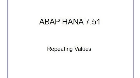 SAP ABAP HANA 7.51 - Syntax for Repeating Values