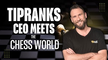 TipRanks CEO Meets the Chess World | Thinking Ahead, Strategizing, and Staying Focused.
